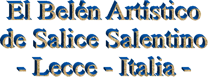 El Bel&eacute;n Art&iacute;stico  de Salice Salentino  - Lecce - Italia -  